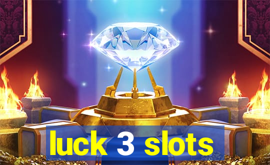 luck 3 slots